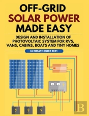 Off-Grid Solar Power Made Easy: Design A