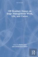 Off Headset: Essays On Stage Management Work, Life, And Career