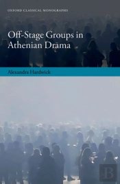 Off-Stage Groups In Athenian Drama