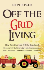 Off The Grid Living