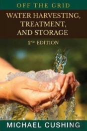 Off The Grid: Water Harvesting, Treatmen