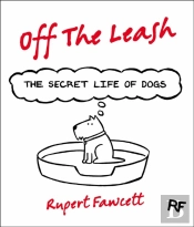 Off The Leash: The Secret Life Of Dogs