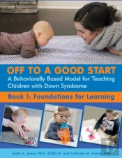 Off To A Good Start: A Behaviorally Based Model For Teaching Children With Down Syndrome