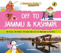 Off To Jammu And Kashmir (Discover India)