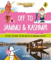 Off To Jammu And Kashmir (Discover India)
