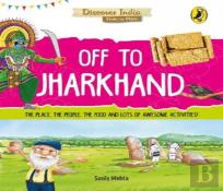 Off To Jharkhand (Discover India)