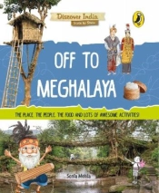 Off To Meghalaya (Discover India)
