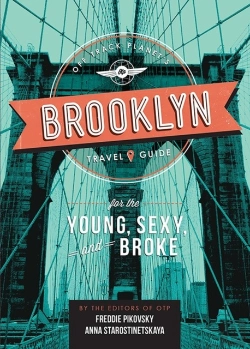 Bertrand.pt - Off Track Planet'S Brooklyn Travel Guide For The Young, Sexy, And Broke