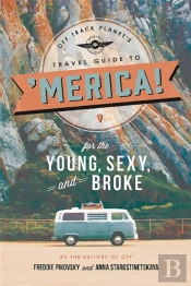 Off Track Planet'S Travel Guide To 'Merica! For The Young, Sexy, And Broke