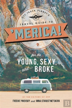 Bertrand.pt - Off Track Planet'S Travel Guide To 'Merica! For The Young, Sexy, And Broke