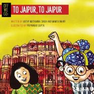 Off We Go! To Jaipur, To Jaipur