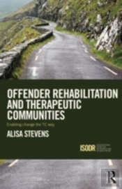 Offender Rehabilitation And Therapeutic Communities