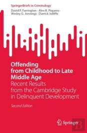 Offending From Childhood To Late Middle Age