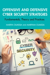 Offensive And Defensive Cyber Security Strategies