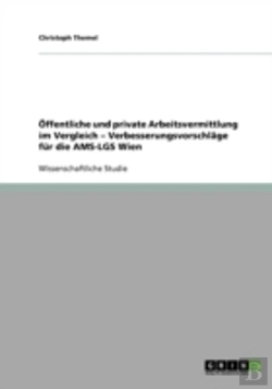 Bertrand.pt - Offentliche Und Private Arbeitsvermittlung Im Vergleich  -  Verbesserungsvorschlage Fur Die Ams-Lgs Wien