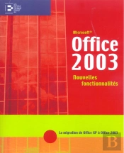 Office 2003, Nouvelles Fonctionnalites ; La Migration D'Office Xp A Office 2003