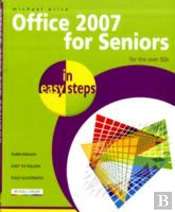 Bertrand.pt - Office 2007 For Seniors In Easy Steps For The Over 50'S