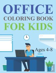 Office Coloring Book For Kids Ages 4-8