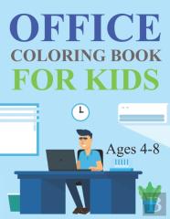 Office Coloring Book For Kids Ages 4-8