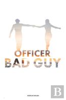 Officer Bad Guy