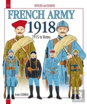 Officers And Soldiers Of The French Army 1918