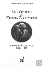 Offices Du Cinema Educateur Et La Survivance Du Muet 1925-40