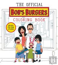 Official Bob'S Burgers Coloring Book
