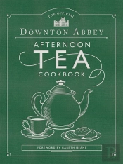 Official Downton Abbey Afternoon Tea Cookbook