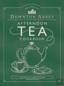 Bertrand.pt - Official Downton Abbey Afternoon Tea Cookbook