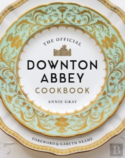 Bertrand.pt - Official Downton Abbey Cookbook