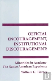 Official Encouragement, Institutional Discouragement