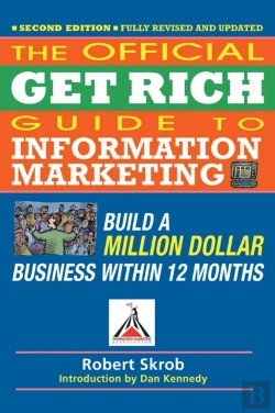 Bertrand.pt - Official Get Rich Guide To Information Marketing: Build A Million Dollar Business Within 12 Months