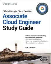 Official Google Cloud Certified Associate Cloud Engineer Study Guide