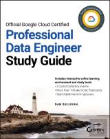 Official Google Cloud Certified Professional Data Engineer Study Guide