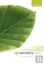 Official Guide To Ancestry.Com, 2nd Edition