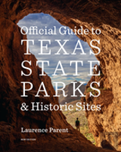 Official Guide To Texas State Parks And Historic Sites