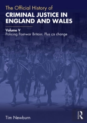 Official History Of Criminal Justice In England And Wales
