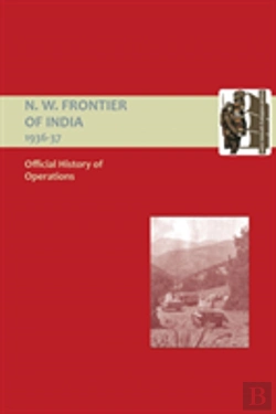 Bertrand.pt - Official History Of Operations On The North-West Frontier Of India 1936-1937