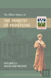 Official History Of The Ministry Of Munitionsvolume V