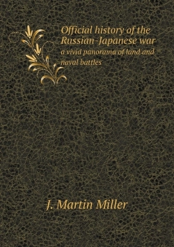 Bertrand.pt - Official History Of The Russian-Japanese War A Vivid Panorama Of Land And Naval Battles