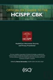 Official (Isc)2 Guide To The Hcispp Cbk