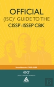 Official (Isc)2â® Guide To The Cisspâ®-Issepâ® Cbkâ®