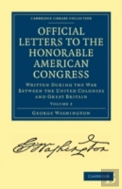 Official Letters To The Honorable American Congress
