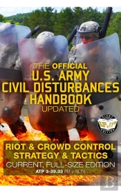 Official Us Army Civil Disturbances Handbook - Updated: Riot & Crowd Control Strategy & Tactics - Current, Full-Size Edition - Giant 8.5&Quote; X 11&Quote; Format