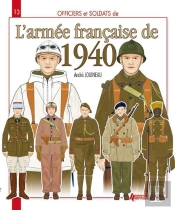Officiers Et Soldats De L'Armee Francaise De 1940