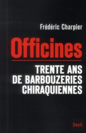 Officines ; Les Cabinets Noirs De Jacques Chirac