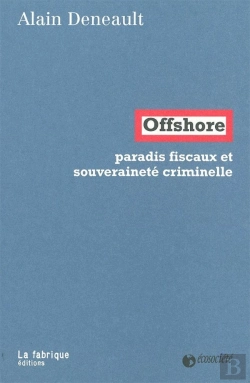 Bertrand.pt - Offshore ; Paradis Fiscaux Et Souveraineté Criminelle