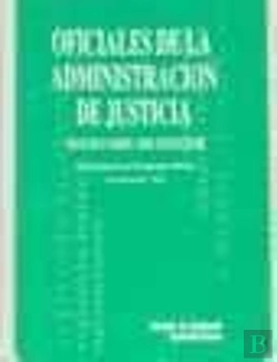 Bertrand.pt - Oficiales De La Administracion De Justicia