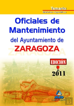 Bertrand.pt - Oficiales De Mantenimiento Del Ayuntamiento De Zaragoza. Temario Materias Específicas