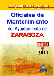 Oficiales De Mantenimiento Del Ayuntamiento De Zaragoza. Test Materias Específicas Y Supuestos